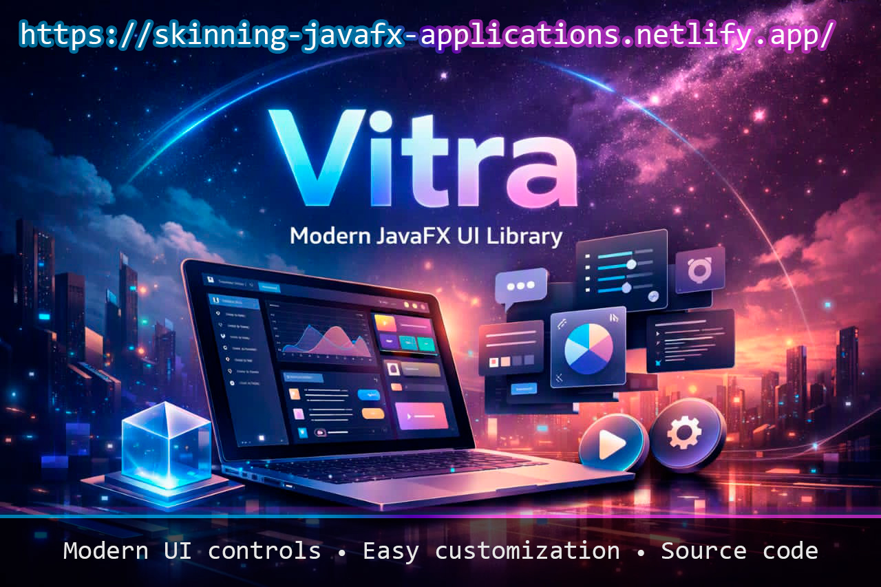 Announcing Vitra – A Modern UI Library for JavaFX