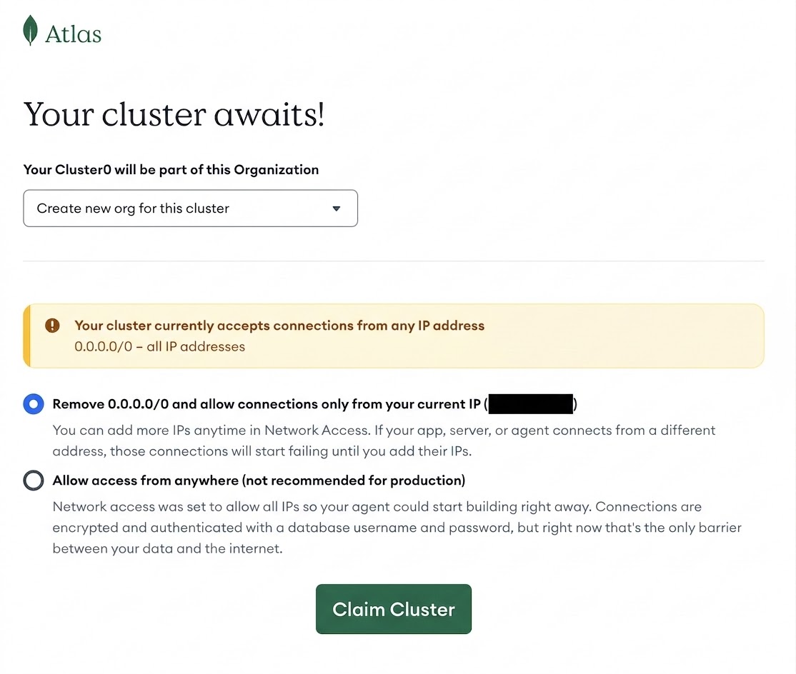 Screenshot of the Atlas “Your cluster awaits” claim page, showing an organization selector and a warning that the cluster currently accepts connections from any IP address, with a Claim Cluster button.
