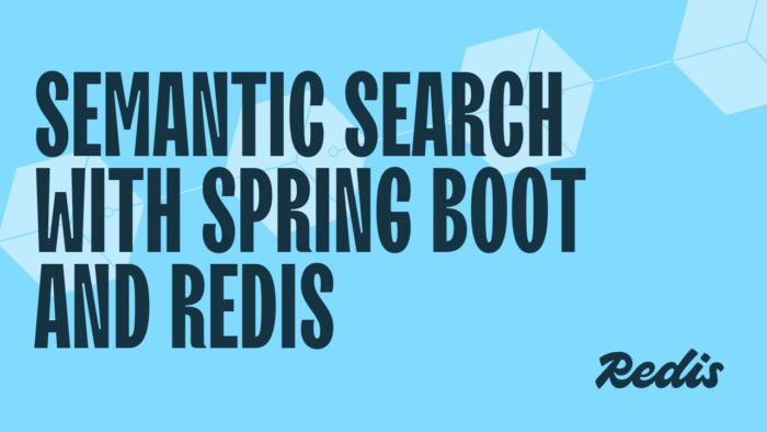 Semantic Search with Spring Boot and Redis
